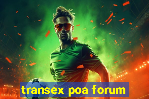 transex poa forum